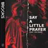 Stream & download Say a Little Prayer - Single