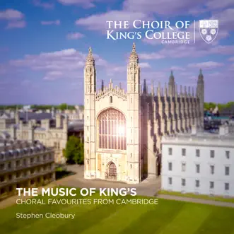 The Music of King's: Choral Favourites from Cambridge by Sir Stephen Cleobury & The Choir of King's College, Cambridge album reviews, ratings, credits