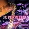 Super Villain - J Sosa lyrics