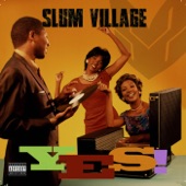 Slum Village - Push It Along (feat. Phife Dawg)