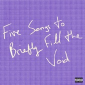 Five Songs to Briefly Fill the Void - EP artwork