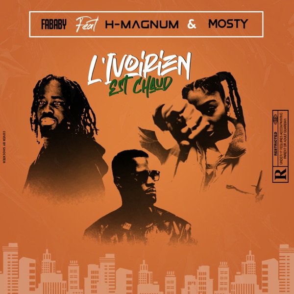Ivoirien est chaud (feat. Mosty & H Magnum) - Single - Fababy
