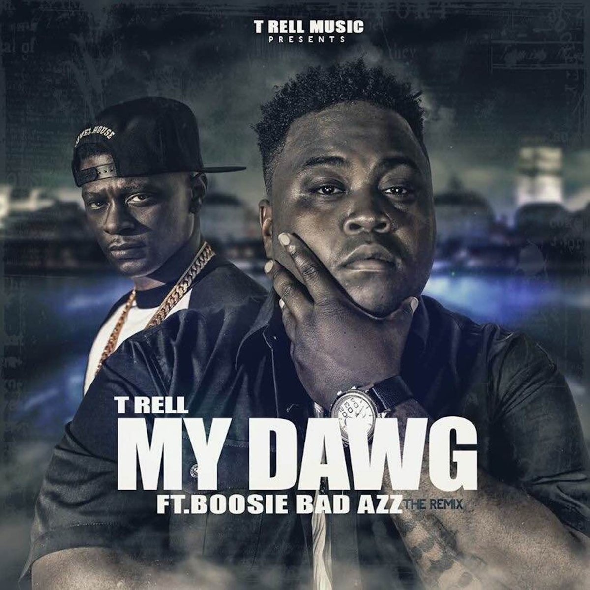 ‎My Dawg (feat. Boosie Badazz) - Single By T-Rell On Apple Music