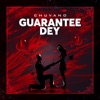 Guarantee Dey - Single