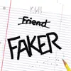 Faker - Single album lyrics, reviews, download