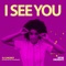 I See You (feat. Raymi & Drexbeats) - DJ G Money lyrics