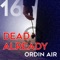 Dead Already - Ordin Air lyrics