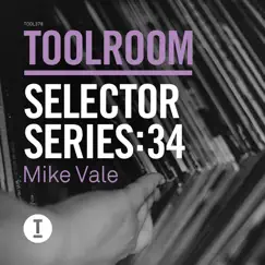 Toolroom Selector Series: 34 Mike Vale by Mike Vale album reviews, ratings, credits