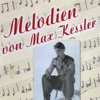 Melodien von Max Kessler