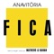 Fica (feat. Matheus & Kauan) - Anavitória lyrics