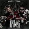 Háblame de Dinero - Single album lyrics, reviews, download