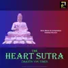 The Heart Sutra Chants 108 Times - Single album lyrics, reviews, download