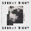 Stormy Night - Single album lyrics, reviews, download