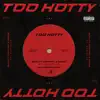 Too Hotty (feat. Eurielle) - Single album lyrics, reviews, download