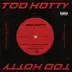 Too Hotty (feat. Eurielle) song reviews