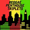 Reggae Penthouse Triplets: Beres Hammond, Sanchez and Wayne Wonder album lyrics, reviews, download