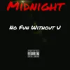 No Fun Without U (feat. Du Damage) - Single album lyrics, reviews, download