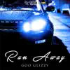 Run Away (feat. Goo Glizzy) - Single album lyrics, reviews, download