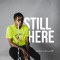 Still Here - Jalen Clement lyrics