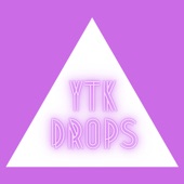 Ytk Drops artwork