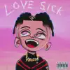Love Sick - EP album lyrics, reviews, download