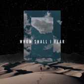 Whom Shall I Fear artwork