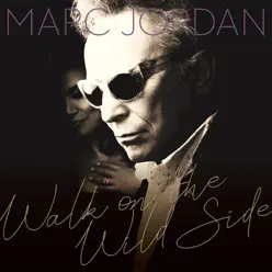 Walk On the Wild Side - Single - Marc Jordan Walk On the Wild Side - Single - Marc Jordan