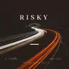 Risky (feat. Xay Hill) - Single album lyrics, reviews, download