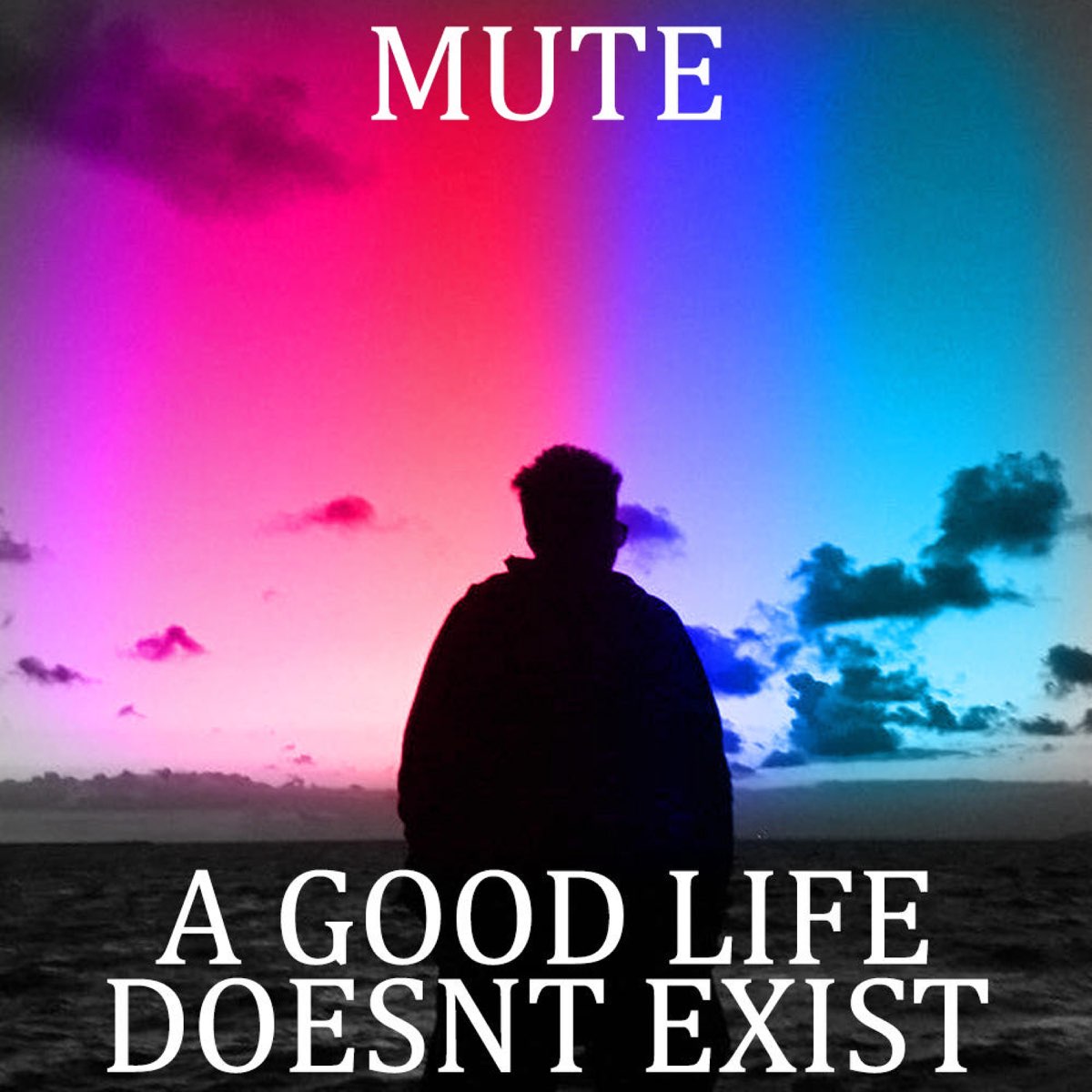 ‎A Good Life Doesn't Exist EP by MUTE on Apple Music