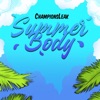 ChampionsLeak - Summer Body