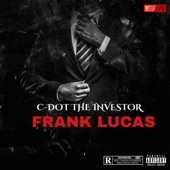 C-Dot the Investor - Frank Lucas (Freestyle)