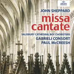 John Sheppard: Missa Cantate by Gabrieli, Paul McCreesh & Salisbury Cathedral Choir album reviews, ratings, credits