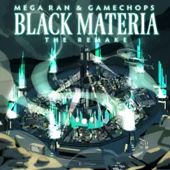 Black Materia: The Remake by Mega Ran & GameChops album reviews, ratings, credits