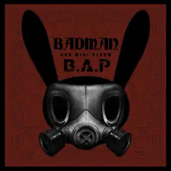 Badman - EP by B.A.P album reviews, ratings, credits