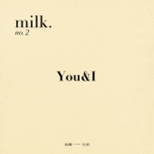 milk. - You&I