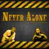 Never Alone (feat. Hugh Holla) - Single album lyrics, reviews, download
