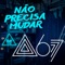 Não Precisa Mudar (Live In Vip) - ANALAGA & Atitude 67 lyrics