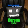 Stream & download Corona (Na Na) - Single [feat. DJ Not Nice] - Single