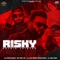Risky (feat. Deep Jandu, SHV & 6irdz) artwork