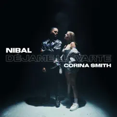 Déjame Llevarte - Single by Nibal & Corina Smith album reviews, ratings, credits