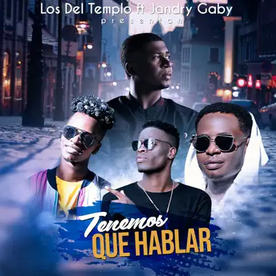 Tenemos Que Hablar (feat. Jandry Gaby) - Single - Los Del Templo