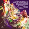 DJ Format's Psych Out, 2016
