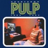 Pulp - My Legendary Girlfriend