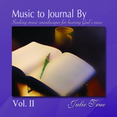 Music to Journal by, Vol. 2: Soaking Music Soundscapes for Hearing God's Voice artwork