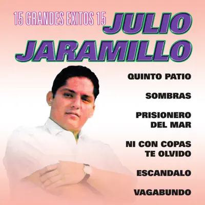 15 Grandes Éxitos - Julio Jaramillo