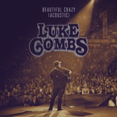 Beautiful Crazy by Luke Combs