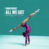 All We Got (feat. KIDDO) [Ofenbach Remix] - Single album lyrics, reviews, download