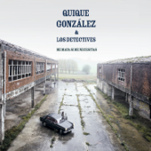 Me Mata Si Me Necesitas (feat. Los Detectives) - Quique González