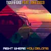 Right Where You Belong (feat. Jake Coco) - Single album lyrics, reviews, download