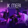 Ik Meri (feat. Harjas & Deep Kalsi) - Single album lyrics, reviews, download